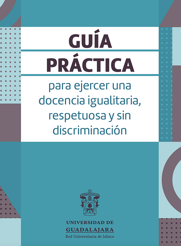 Guía práctica para ejercer una docencia igualitaria, respetuosa y sin discriminación