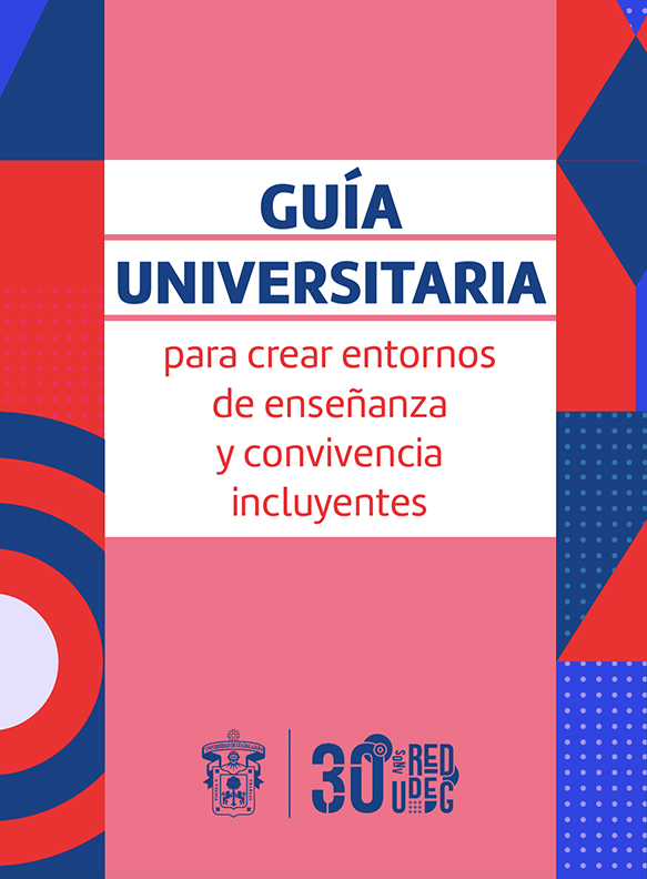 Guía universitaria para crear entornos de enseñanza y convivencia incluyentes