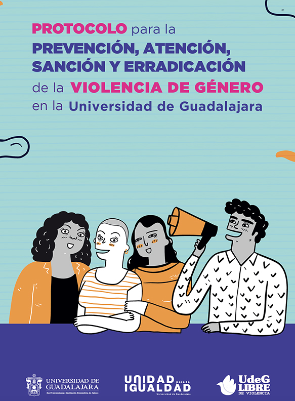 Protocolo para la prevención, atención, sanción y erradicación de la violencia de género en la Universidad de Guadalajara
